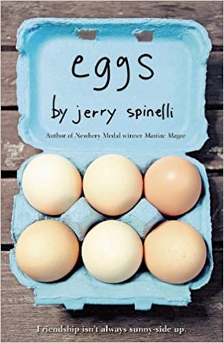 Eggs, by Jerry Spinelli   ​
